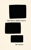 The Truth about Facts