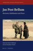 Jus Post Bellum: Restraint, Stabilisation and Peace