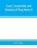 Court, household, and itinerary of King Henry II