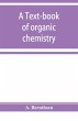 A text-book of organic chemistry - Bild 1