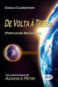 De Volta à Terra: As aventuras de Azakis e Petri - Danilo Clementoni