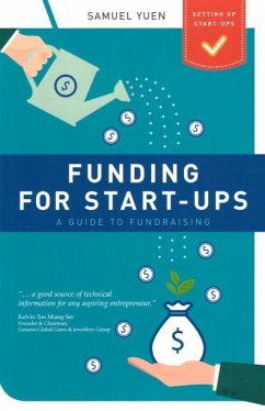Funding for Start-Ups: A Guide to Fundraising - Yuen, Samuel
