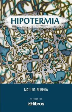 Hipotermia - Noriega, Matilda