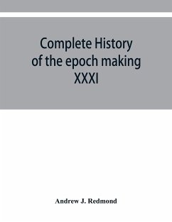 Complete history of the epoch making XXXI triennial conclave of the Grand encampment Knights templar of the United States, with a concise history of templarism from its inception - J. Redmond, Andrew
