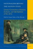 Nationalism Before the Nation State: Literary Constructions of Inclusion, Exclusion, and Self-Definition (1756-1871)