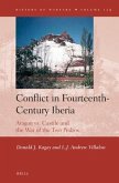 Conflict in Fourteenth-Century Iberia: Aragon vs. Castile and the War of the Two Pedros