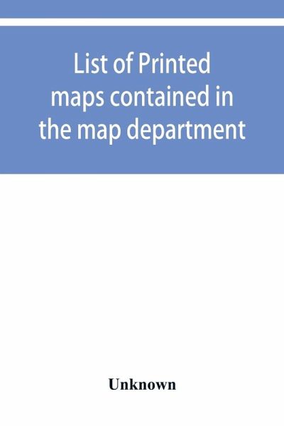 List of printed maps contained in the map department List of printed maps contained in the map department