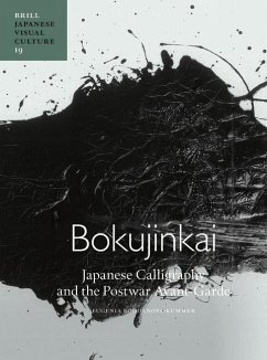 Bokujinkai: Japanese Calligraphy and the Postwar Avant-Garde - Bogdanova-Kummer, Eugenia