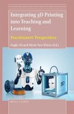 Integrating 3D Printing Into Teaching and Learning: Practitioners' Perspectives