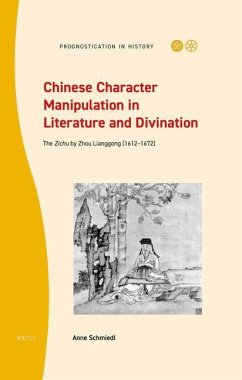 Chinese Character Manipulation in Literature and Divination - Schmiedl, Anne Kathrin
