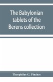 The Babylonian tablets of the Berens collection