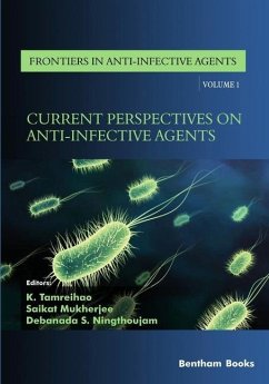 Current Perspectives on Anti-Infective Agents - Mukherjee, Saikat; Tamreihao, K.; Ningthoujam, Debananda Singh