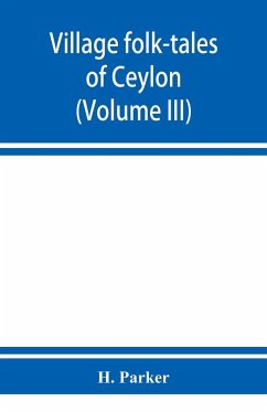 Village folk-tales of Ceylon (Volume III) - Parker, H.