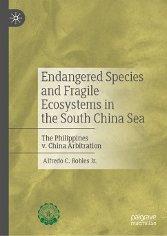 Endangered Species and Fragile Ecosystems in the South China Sea (eBook, PDF) - Robles, Jr., Alfredo C.