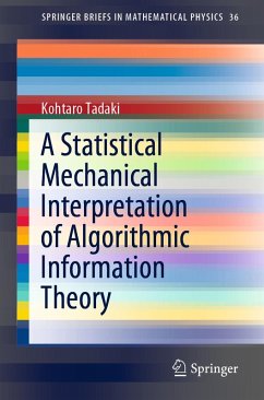 A Statistical Mechanical Interpretation of Algorithmic Information Theory (eBook, PDF) - Tadaki, Kohtaro