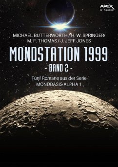 MONDSTATION 1999, BAND 2 (eBook, ePUB) - Butterworth, Michael; Springer, H. W.; Thomas, M. F.; Jones, J. Jeff
