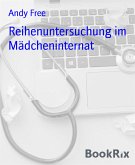 Reihenuntersuchung im Mädcheninternat (eBook, ePUB)