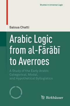 Arabic Logic from al-Fārābī to Averroes (eBook, PDF) - Chatti, Saloua
