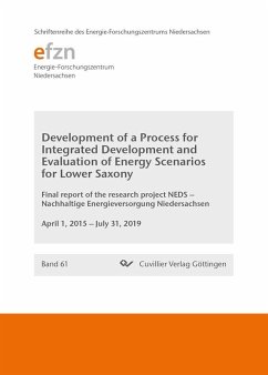 Development of a Process for Integrated Development and Evaluation of Energy Scenarios for Lower Saxony (eBook, PDF)