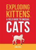 Exploding Kittens: A Field Guide to Unusual Cats (eBook, ePUB)