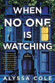 When No One Is Watching (eBook, ePUB)