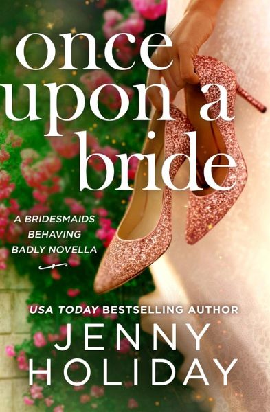 Once Upon a Bride: A Novella (eBook, ePUB) Once Upon a Bride: A Novella (eBook, ePUB)