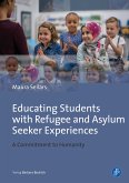 Educating Students with Refugee and Asylum Seeker Experiences (eBook, PDF)