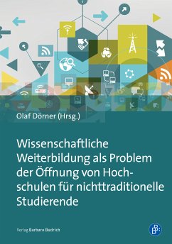 Wissenschaftliche Weiterbildung als Problem der Öffnung von Hochschulen für nichttraditionelle Studierende (eBook, PDF)