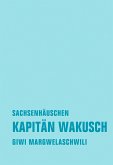 Kapitän Wakusch 2. Sachsenhäuschen (eBook, ePUB)