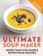 Ultimate Soup Maker (eBook, ePUB) - Bild 1
