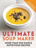 Ultimate Soup Maker (eBook, ePUB)