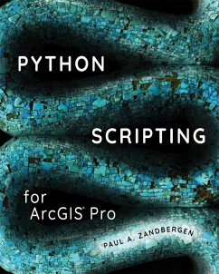 Python Scripting for ArcGIS Pro (eBook, ePUB) - Zandbergen, Paul A.