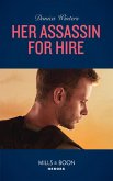 Her Assassin For Hire (Mills & Boon Heroes) (Stealth, Book 3) (eBook, ePUB)