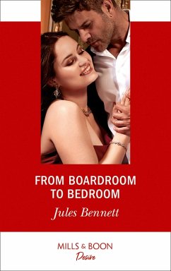 From Boardroom To Bedroom (Mills & Boon Desire) (Texas Cattleman's Club: Inheritance, Book 3) (eBook, ePUB) - Bennett, Jules