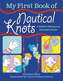 My First Book of Nautical Knots (eBook, ePUB) - Britz, Caroline