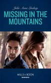 Missing In The Mountains (Mills & Boon Heroes) (Fortress Defense, Book 2) (eBook, ePUB)