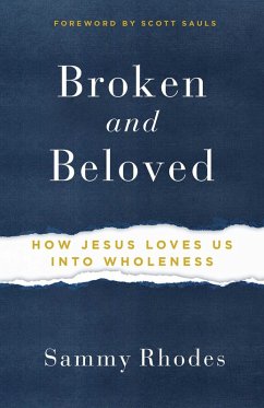 Broken and Beloved (eBook, ePUB) - Rhodes, Sammy