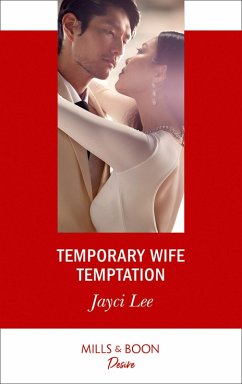 Temporary Wife Temptation (Mills & Boon Desire) (The Heirs of Hansol, Book 1) (eBook, ePUB) - Lee, Jayci