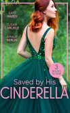 Saved By His Cinderella: Dr Cinderella's Midnight Fling / The Surgeon's Cinderella / The Prince's Cinderella Bride (eBook, ePUB)