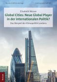 Global Cities: Neue Global Player in der internationalen Politik? (eBook, PDF)
