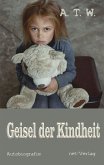 Geisel der Kindheit (eBook, ePUB)