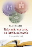 Educação em casa, na igreja, na escola (eBook, ePUB)