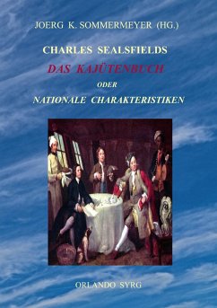 Charles Sealsfields Das Kajütenbuch oder Nationale Charakteristiken (eBook, ePUB) - Sealsfield, Charles