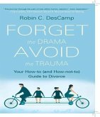 Forget the Drama, Avoid the Trauma (eBook, ePUB)