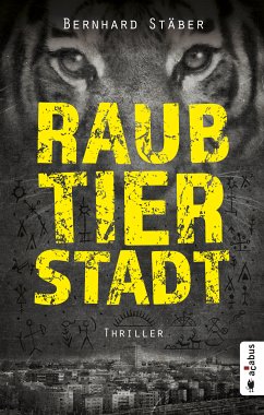 Raubtierstadt (eBook, PDF) - Stäber, Bernhard