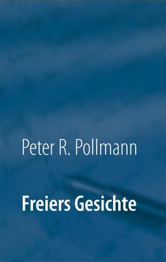 Freiers Gesichte (eBook, ePUB)