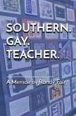 Southern. Gay. Teacher. (eBook, ePUB)