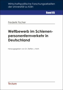 Wettbewerb im Schienenpersonenfernverkehr in Deutschland - Fischer, Frederik