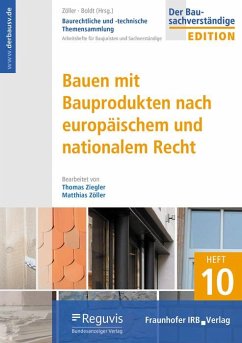 Bauen mit Bauprodukten nach europäischem und nationalem Recht - Ziegler, Thomas;Zöller, Matthias