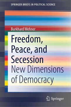 Freedom, Peace, and Secession - Wehner, Burkhard